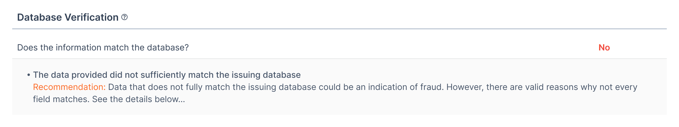Specific identity verification results with recommendations on how to proceed.