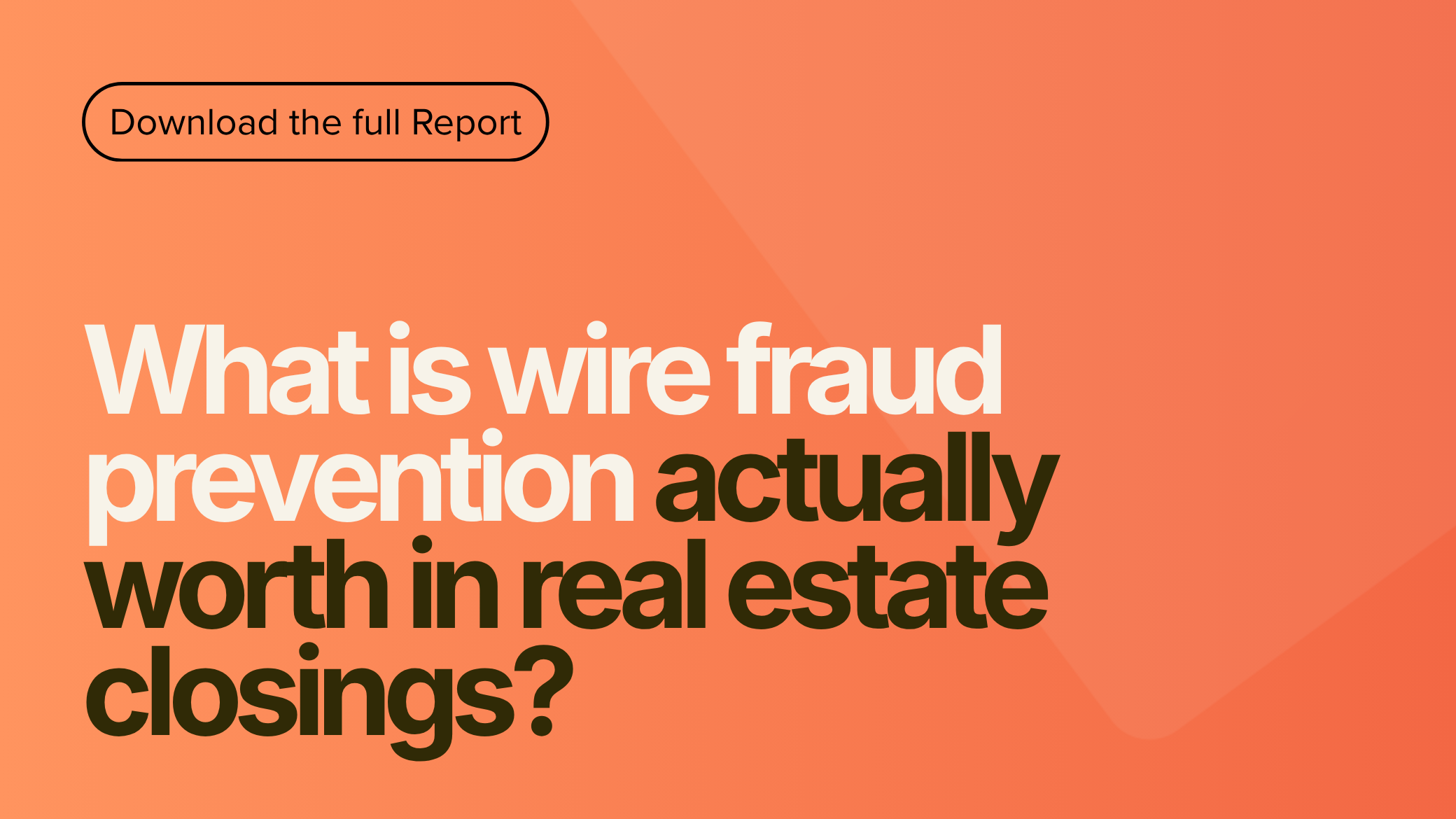 What is wire fraud prevention actually worth in real estate closings? Closinglock report on the value of preventing wire fraud